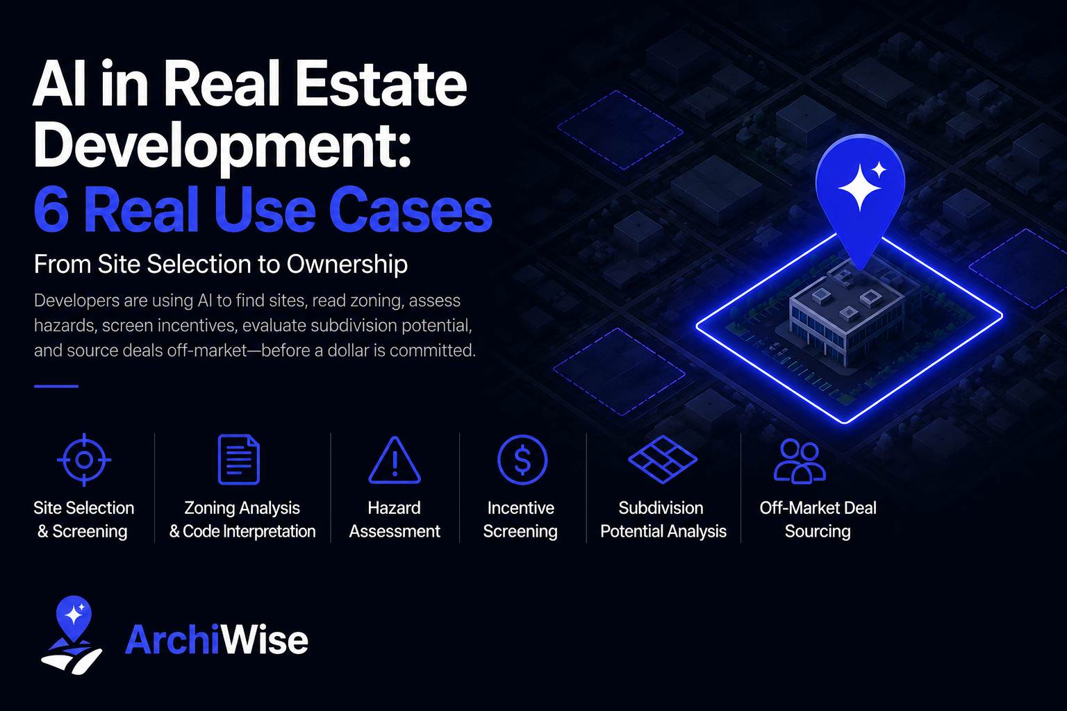 AI in Real Estate Development: 6 Real Use Cases, From Site Selection to Ownership