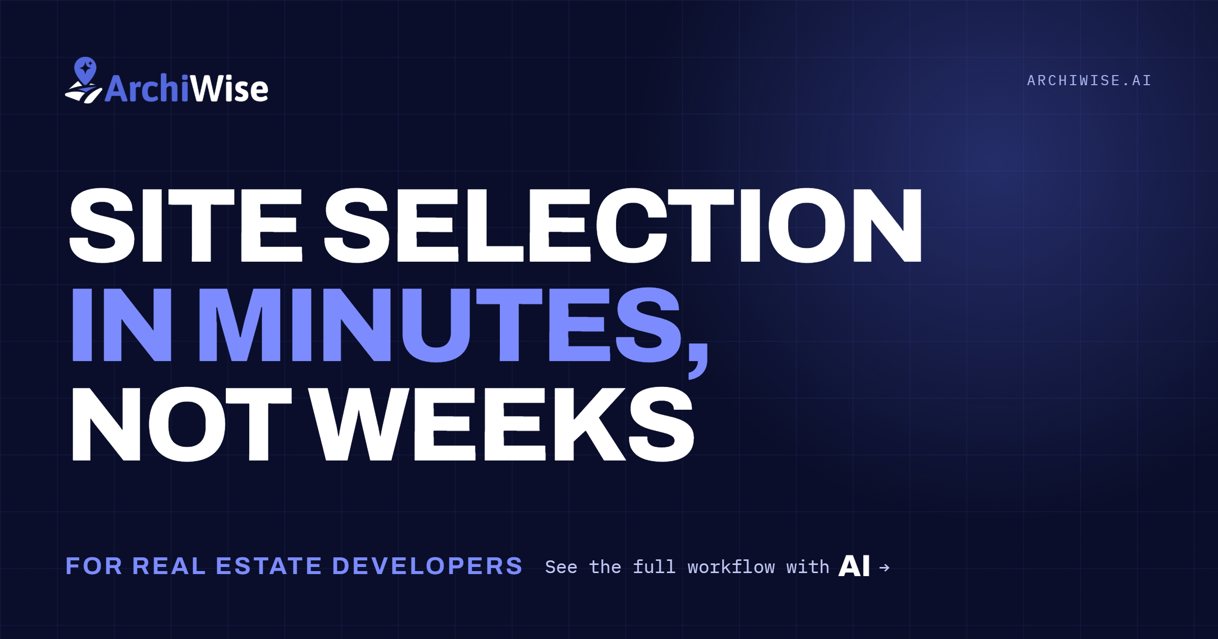 How Real Estate Developers Are Cutting Site Selection from Weeks to Minutes with AI