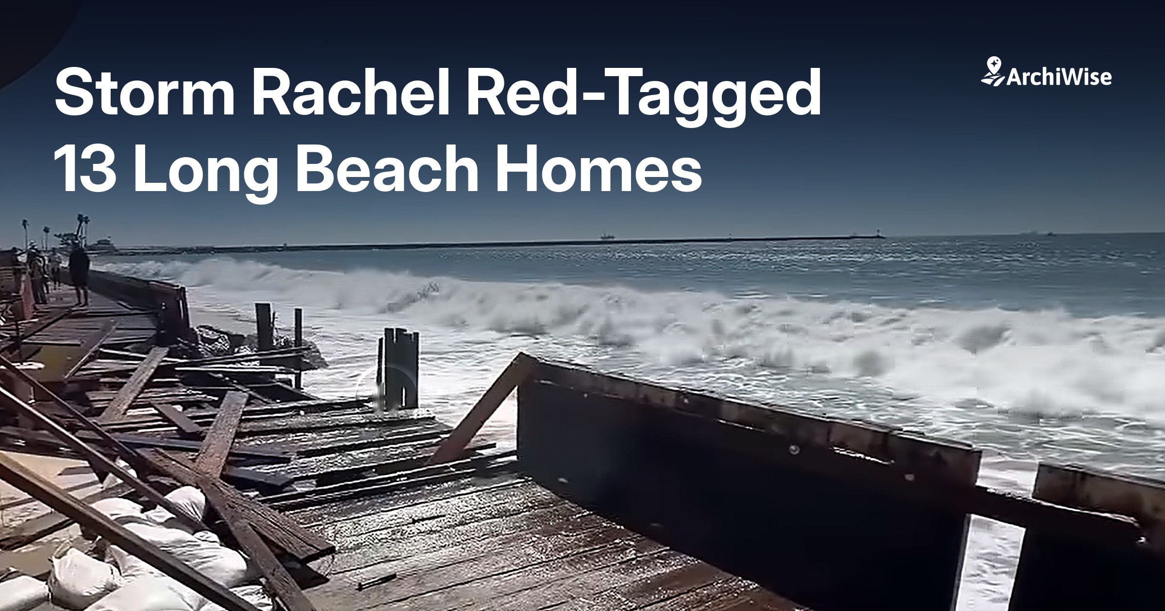 Storm Rachel Red-Tagged 13 Long Beach Homes: What the Flood Map Showed Before It Hit